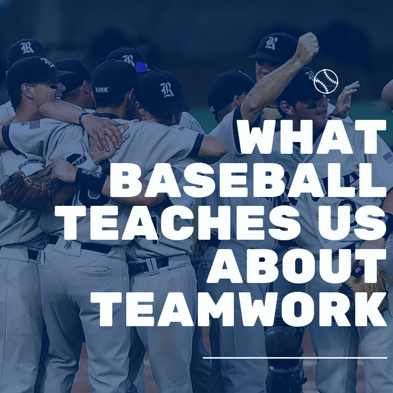 What Baseball Teaches us about Teamwork
